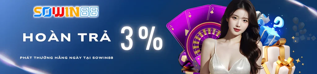 Sowib88b hoàn trả lên tới 3%